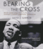 Bearing the Cross: Martin Luther King, Jr., and the Southern Christian Leadership Conference