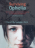 Surviving Ophelia: Mothers Share Their Wisdom in Navigating the Tumultuous Teenage Years