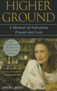 Higher Ground: A Memoir of Salvation Found and Lost