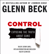 Control: Exposing the Truth about Guns
