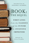 Book: The Sequel: First Lines from the Classics of the Future by Inventive Imposters
