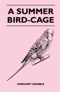 A Summer Bird-Cage