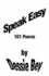 Speak Easy: 101 Poems