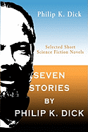 Seven Stories by Philip K. Dick