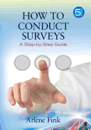 How to Conduct Surveys: A Step-By-Step Guide