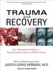 Trauma and Recovery: The Aftermath of Violence--From Domestic Abuse to Political Terror