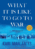 What It Is Like to Go to War