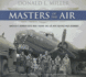 Masters of the Air: America's Bomber Boys Who Fought the Air War Against Nazi Germany