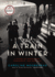 A Train in Winter: An Extraordinary Story of Women, Friendship, and Resistance in Occupied France
