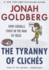 The Tyranny of Cliches: How Liberals Cheat in the War of Ideas