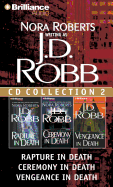 J.D. Robb CD Collection 2: Rapture in Death/Ceremony in Death/Vengeance in Death
