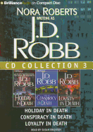 J.D. Robb CD Collection 3: Holiday in Death, Conspiracy in Death, Loyalty in Death