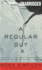 A Regular Guy
