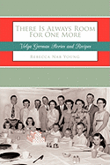 There Is Always Room for One More: Volga German Stories and Recipes