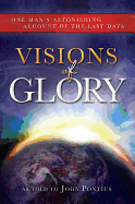 Visions of Glory: One Man's Astonishing Account of the Last Days - Audio CD