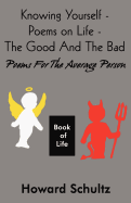 Knowing Yourself - Poems on Life - The Good and the Bad: Poems for the Average Person