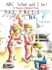 ABC What Will I Be?: A Phonetic Alphabet Book