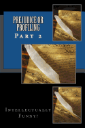 Prejudice or Profiling Part 2