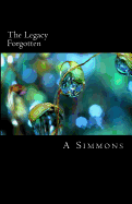 The Legacy Forgotten