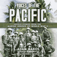 Voices of the Pacific: Untold Stories of the Marine Heroes of World War II