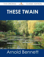 These Twain - The Original Classic Edition