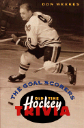 The Goal Scorers: Old-Time Hockey Trivia