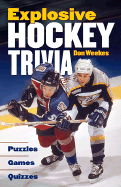 Explosive Hockey Trivia: Puzzles * Games * Quizzes