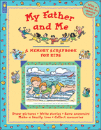 My Father and Me: A Memory Scrapbook for Kids