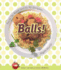 Balls!: Round the World Fare for All Occasions