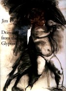 Jim Dine: Drawing from the Glyptothek Ruth E. Fine, Stephen Fleischman and Jim Dine