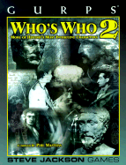 Gurps Who's Who 2: More of History's Most Intriguing Characters