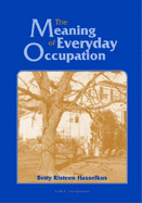 The Meaning of Everyday Occupation