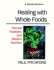 Healing with Whole Foods: Oriental Traditions and Modern Nutrition