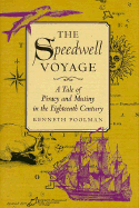 The Speedwell Voyage: A Tale of Piracy and Mutiny in the Eighteenth Century