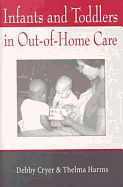Infants and Toddlers in Out- Of- Home Care