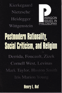 Postmodern Rationality, Social Criticism, and Religion