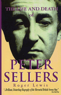 The Life and Death of Peter Sellers