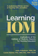 Learning Iom: Implications of the Institute of Medicine Reports for Nursing Education