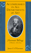 Accomplished in All Departments of Art: Hammatt Billings of Boston, 1818-1874 (Studies in Print Culture and the History of the Book) (Hardcover)