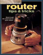 Cutting-Edge Router Tips & Tricks: How to Get the Most Out of Your Router