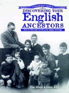 A Genealogist's Guide to Discovering Your English Ancestors