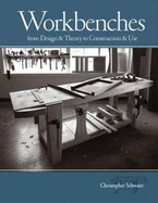 Workbenches: From Design & Theory to Construction & Use
