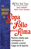 Un Tercer Plato de Sopa de Pollo Para El Alma