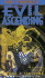 Evil Ascending (Dark Conspiracy Series) Book Two of the Fiddleback Trilogy