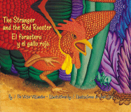 The Stranger and the Red Rooster/El Forastero y El Gallo Rojo