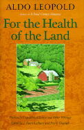 For the Health of the Land: Previously Unpublished Essays and Other Writings