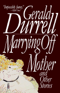 Marrying Off Mother and Other Stories