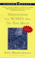 Meditations for Women Who Do Too Much: Meditations for Women Who Do Too Much