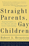 Straight Parents Gay Children: Inspiring Families to Live Honestly and with Greater Understanding