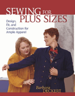 Sewing for Plus Sizes: Design, Construction, and Fit for Ample Apparel